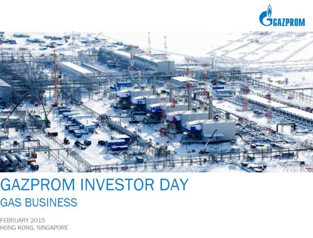 俄罗斯天然气工业公司Gazprom-2015-Investor-Day-Presentation