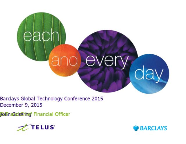 加拿大特鲁斯电信TELUS-201512_BarcaysGobaTechnoogyConference_By_CFO