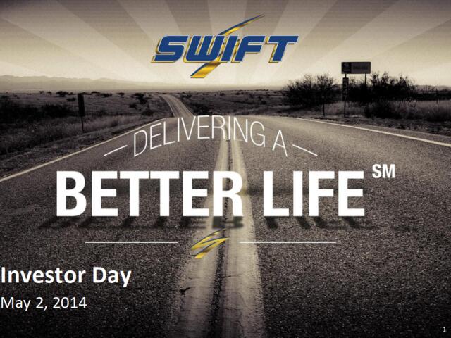 斯威夫特陆运Swift-201405_Investor_Day_Presentation