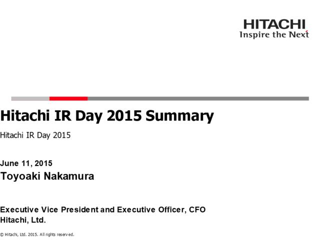 日立电器Hitachi-201506_HitachiIRDay2015SummaryPresentation_By_CFO