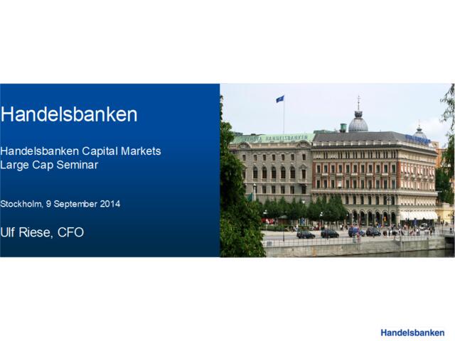 瑞典商业银行Handesbanken-201409_HandesbankenCapitaMarketsLargeCapSeminar_By_CFO