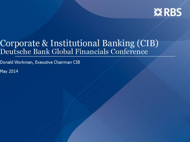 皇家苏格兰银行RBS-201405-DeutscheBankGobaFinanciasConference_By_Chairman