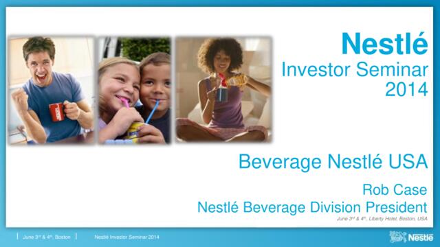 雀巢公司Neste-201406_InvestorSeminar-BeverageNestéUSA_By_President