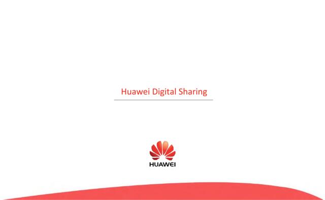 【白金会】Huawei+Digita+Sharing_1121(微信：Xboxun2017)