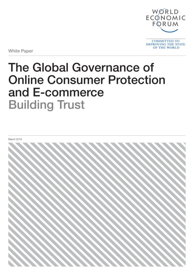 世界经济论坛-在线消费者保护和电子商务的全球治理（英文）-2019.3-26页