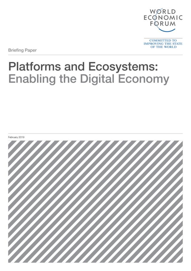 世界经济论坛-平台和生态系统：赋能数字经济（英文）-2019.3-32页